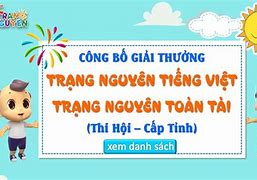 Kết Quả Thi Trạng Nguyên Tiếng Việt Cấp Thành Phố